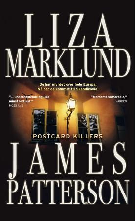 Postcard killers by Liza Marklund, James Patterson