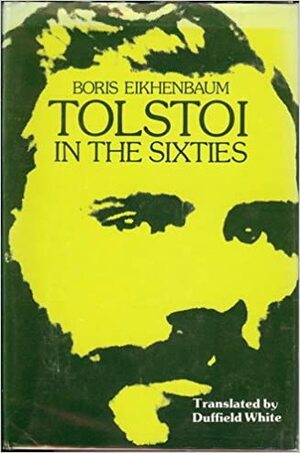 Tolstoi in the Sixties by Boris Eikhenbaum