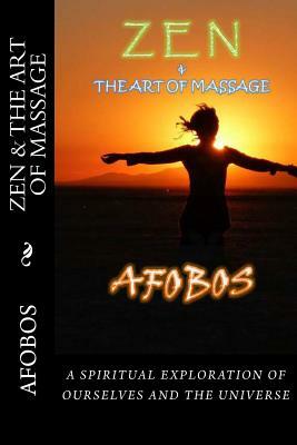 Zen and the Art of Massage by Afobos