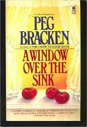 A Window Over the Sink by Peg Bracken