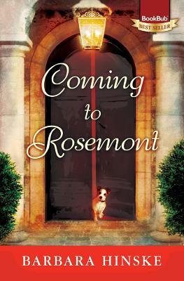 Coming to Rosemont: The First Novel in the Rosemont Series by Barbara Hinske