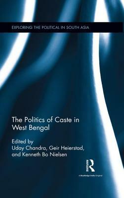 The Politics of Caste in West Bengal by 