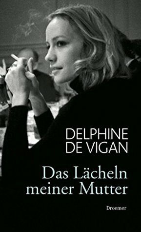 XXL-Leseprobe - Das Lächeln meiner Mutter by Delphine de Vigan