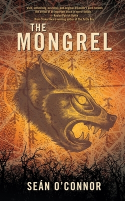 The Mongrel by Seán O'Connor