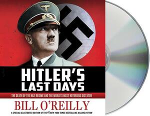 Hitler's Last Days by Bill O'Reilly