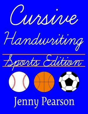 Cursive Handwriting Sports Edition by Jenny Pearson