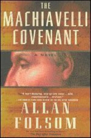 The Machiavelli Covenant by Allan Folsom