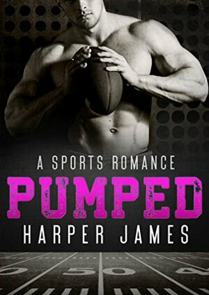 Pumped by Harper James