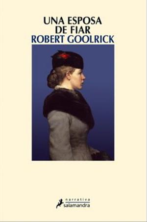 Una esposa de fiar by Robert Goolrick