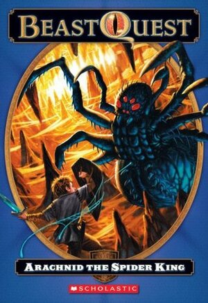 Arachnid The Spider King by Adam Blade, Ezra Tucker