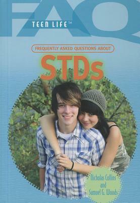 Frequently Asked Questions about STDs by Samuel G. Woods, Nicholas Collins