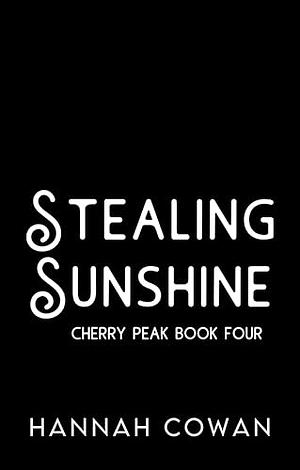 Stealing Sunshine by Hannah Cowan