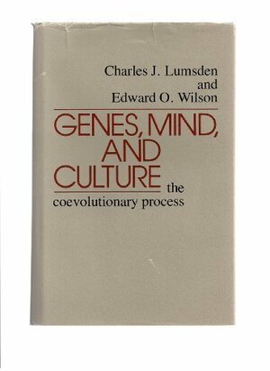 Genes, Mind, and Culture: The Coevolutionary Process, by Edward O. Wilson, Charles J. Lumsden