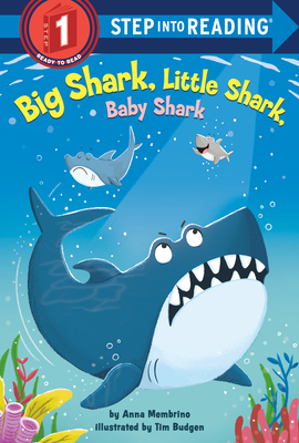 Big Shark, Little Shark, Baby Shark by Anna Membrino