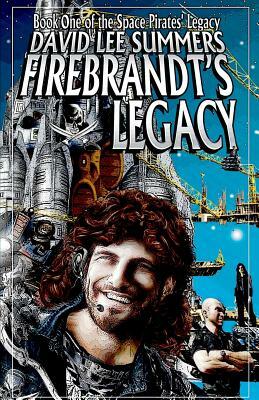 Firebrandt's Legacy by David Lee Summers