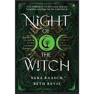 Night of the witch  by Sara Raasch, Beth Revis