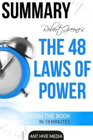 Robert Greene's The 48 Laws of Power Summary by Ant Hive Media