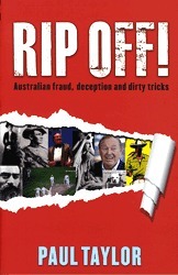 Rip Off!: Australian Fraud, Deception and Dirty Tricks by Paul Taylor