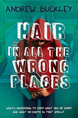 Hair in All the Wrong Places by Andrew Buckley
