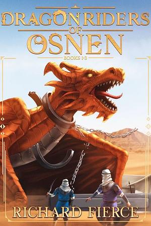 Dragon Riders of Osnen 1-3 by Richard Fierce