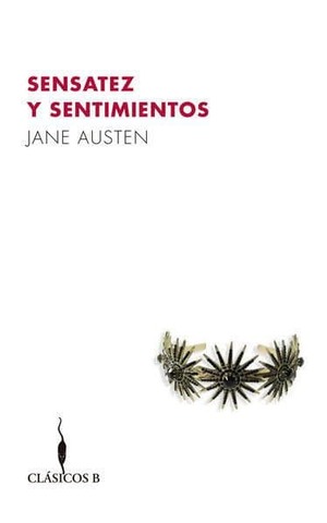 Sensatez y sentimientos by Jane Austen