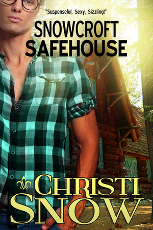 Snowcroft Safehouse by Christi Snow