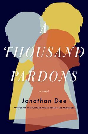 A Thousand Pardons by Jonathan Dee