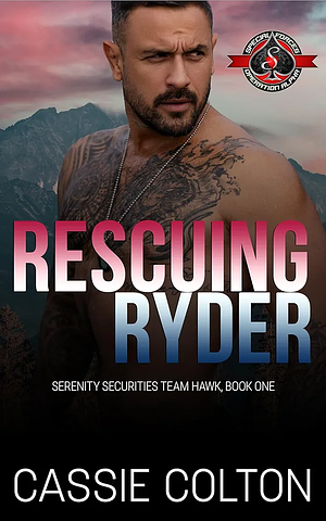 Rescuing Ryder (Special Forces: Operation Alpha) by Cassie Colton