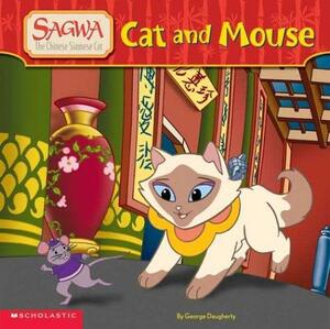 Cat and Mouse by George Daugherty, Gretchen Schields