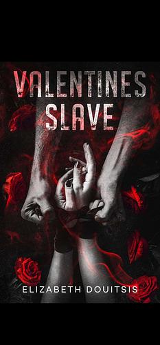 Valentine's Slave by Elizabeth Douitsis