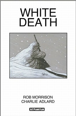 White Death by Robbie Morrison, Charlie Adlard