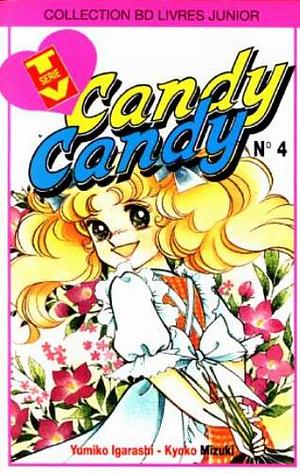 Candy Candy, tome 4 by Kyoko Mizuki, Yumiko Igarashi