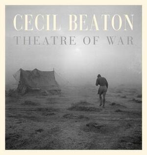 Cecil Beaton: Theatre of War by Cecil Beaton