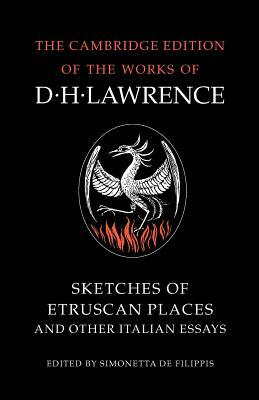 Sketches of Etruscan Places and Other Italian Essays by D.H. Lawrence