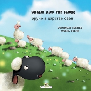 Bruno and the flock - &#1041;&#1088;&#1091;&#1085;&#1086; &#1074; &#1094;&#1072;&#1088;&#1089;&#1090;&#1074;&#1077; &#1086;&#1074;&#1077;&#1094; by Dominique Curtiss