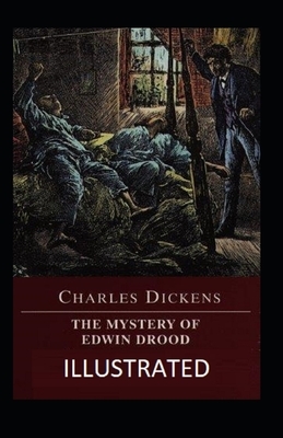 The Mystery of Edwin Drood Illustrated by Charles Dickens