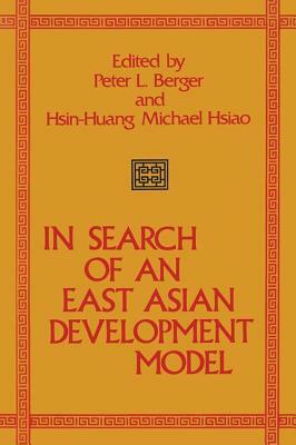 In Search of an East Asian Development Model by Peter L. Berger