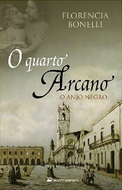 O Quarto Arcano - O Anjo Negro by Isabel Fraga, Florencia Bonelli