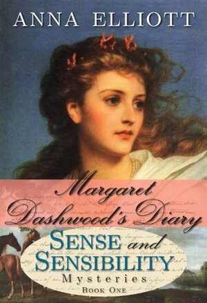 Margaret Dashwood's Diary by Anna Elliott