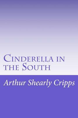 Cinderella in the South by Arthur Shearly Cripps