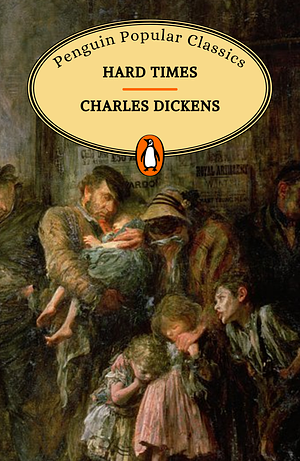 Hard Times by Charles Dickens