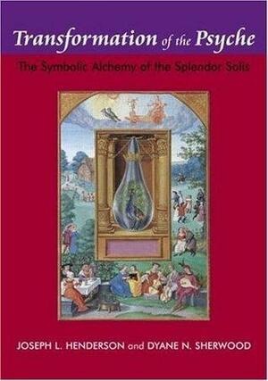 Transformation of the Psyche by Dyane N. Sherwood, Joseph L. Henderson