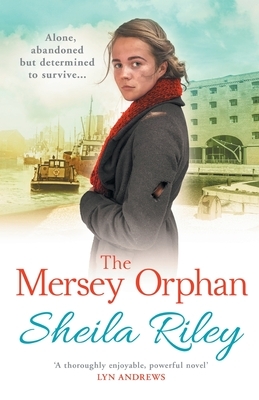 The Mersey Orphan by Sheila Riley
