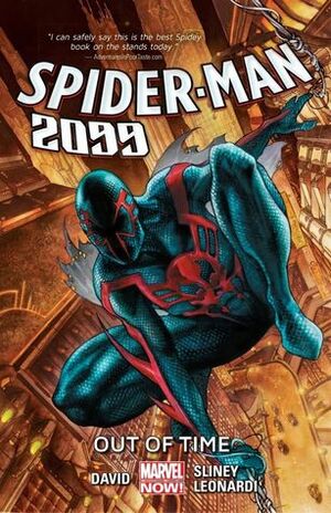 Spider-Man 2099, Volume 1: Out of Time by Simone Bianchi, Rick Leonardi, Will Sliney, Livesay, Antonio Fabela, Peter David, Joe Caramagna