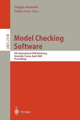 Model Checking Software: 9th International Spin Workshop Grenoble, France, April 11-13, 2002 Proceedings by 