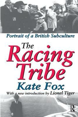 The Racing Tribe: Portrait of a British Subculture by Kate Fox