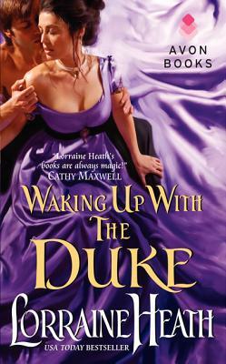 Waking Up with the Duke by Lorraine Heath