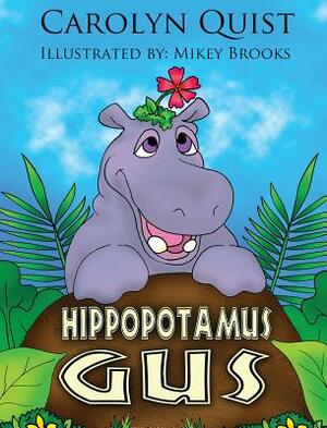 Hippopotamus Gus by Carolyn Quist