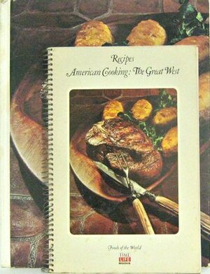 American Cooking : The Great West by Jonathan Norton Leonard