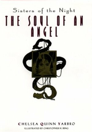 The Soul of an Angel by Chelsea Quinn Yarbro, Christopher H. Bing